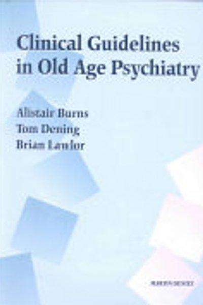 Clinical guidelines in old age psychiatry