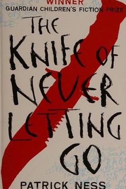 The Knife of Never Letting Go