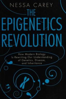 The epigenetics revolution
