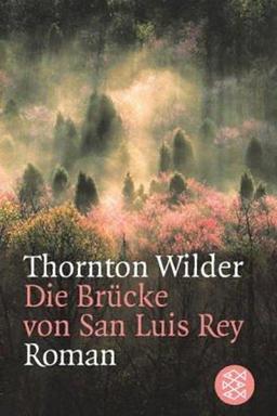 Die Bruecke Von San Luis Rey