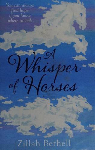 Cover of A Whisper of Horses [Paperback] Zillah Bethell