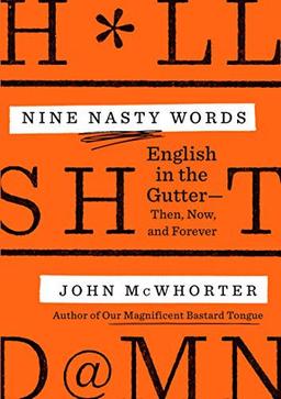 Cover of Nine Nasty Words : English in the Gutter