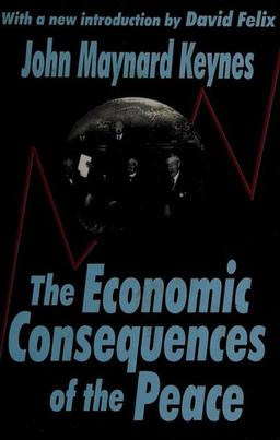 The Economic Consequences of the Peace (Twentieth-Century Classics)