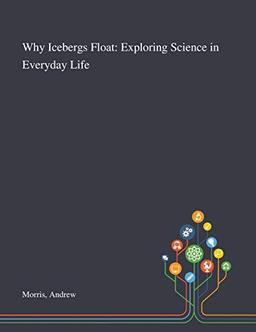 Why Icebergs Float