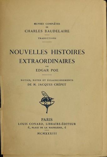 Cover of Nouvelles histoires extraordinaires (Berenice / Black Cat / Cask of Amontillado / Colloquy of Monos and Una / Conversation of Eiros and Charmi / Devil in the Belfry / Fall of the House of Usher / Four Beasts in One / Hop-Frog / Imp of the Perverse / Island of the Fay / King Pest / Lionizing / Man of the Crowd / Masque of the Red Death / Oval Portrait / Pit and the Pendulum / Power of Words / Shadow / Silence / Some Words with a Mummy / Tell-Tale Heart / William Wilson)