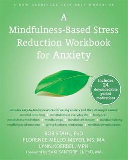 Cover of A Mindfulness-Based Stress Reduction Workbook (A New Harbinger Self-Help Workbook)