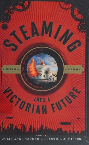 Cover of Steaming into a Victorian future
