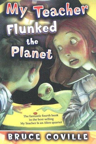 Cover of My Teacher Flunked the Planet