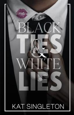 Black Ties and White Lies