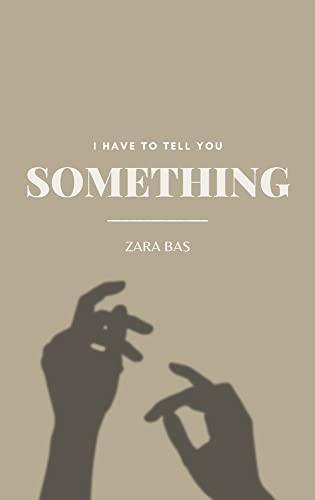 Cover of I Have to Tell You Something