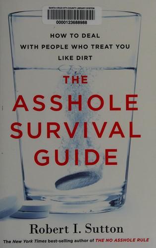 Cover of The asshole survival guide