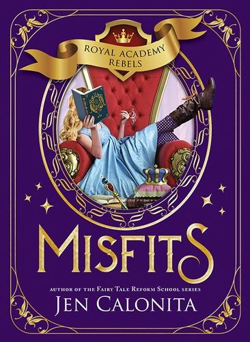 Cover of Misfits (Royal Academy Rebels Book 1)