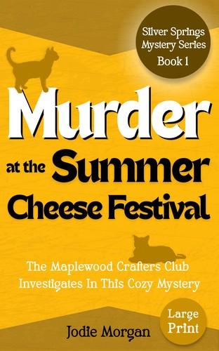 Cover of Murder At The Summer Cheese Festival