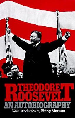 Cover of The autobiography of Theodore Roosevelt