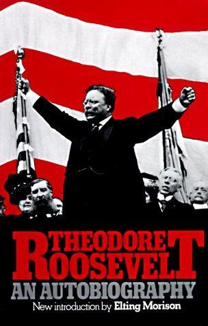 Cover of The autobiography of Theodore Roosevelt