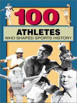 Cover of 100 athletes who shaped sports history