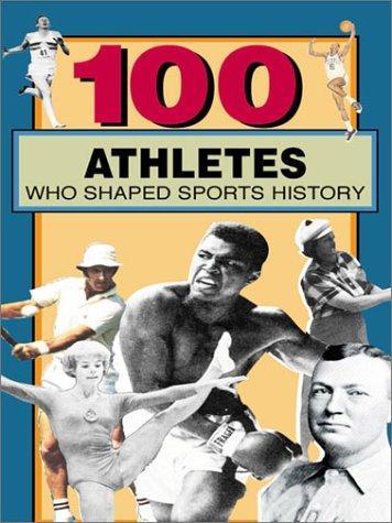 Cover of 100 athletes who shaped sports history
