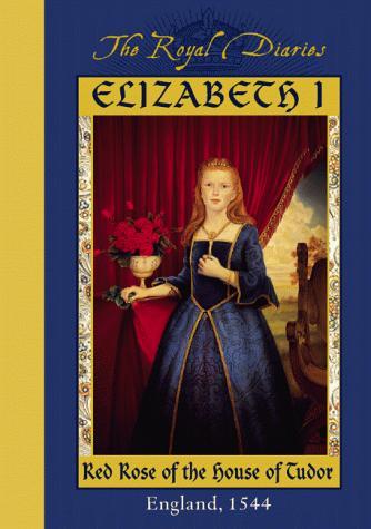 Cover of Elizabeth I, red rose of the House of Tudor