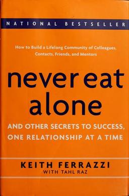 Cover of Never eat alone and other secrets to success