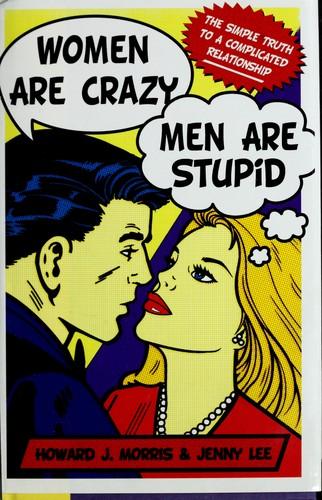Cover of Women are crazy, men are stupid