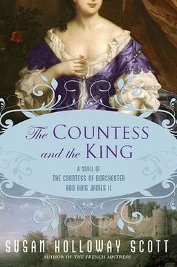 Cover of The Countess and the King: A Novel of the Countess of Dorchester and King James II