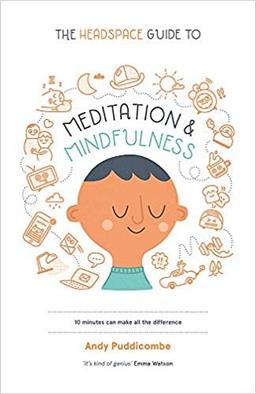 The Headspace Guide to Mindfulness & Meditation