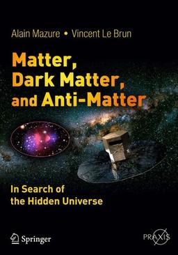 Matter, Dark Matter, and Anti-Matter