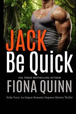 Cover of Jack Be Quick (Strike Force: An Iniquus Romantic Suspense Mystery Thriller)