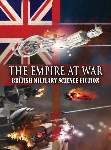 Cover of The Empire at War: British Military Science Fiction