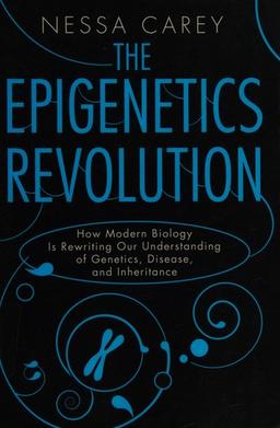 The epigenetics revolution