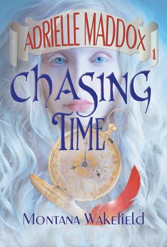 Cover of Chasing Time (Adrielle Maddox)