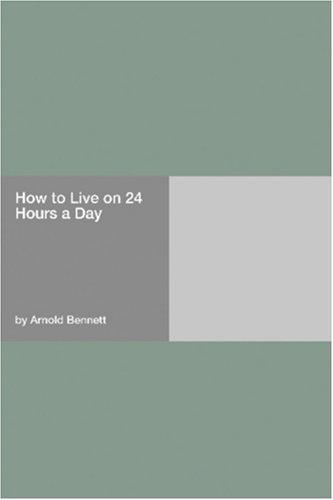 Cover of How to live on 24 hours a day