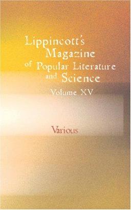 Lippincott\'s Magazine of Popular Literature and Science