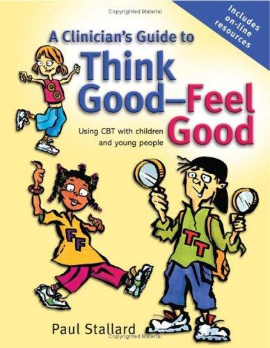 Cover of A Clinician's Guide to Think Good-Feel Good