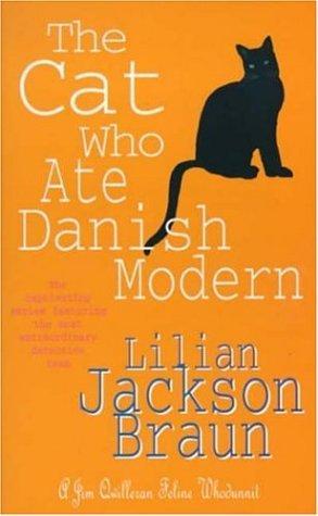 The Cat Who Ate Danish Modern (A Jim Qwilleran Feline Whodunnit)